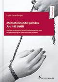 Luisa Leuenberger, Menschenhandel gemäss Art. 182 StGB: neu bei Editions Weblaw.